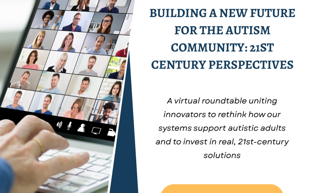 B𝐮𝐢𝐥𝐝𝐢𝐧𝐠 𝐚 𝐍𝐞𝐰 𝐅𝐮𝐭𝐮𝐫𝐞 𝐟𝐨𝐫 𝐭𝐡𝐞 𝐀𝐮𝐭𝐢𝐬𝐦 𝐂𝐨𝐦𝐦𝐮𝐧𝐢𝐭𝐲: 𝟐𝟏𝐬𝐭 𝐂𝐞𝐧𝐭𝐮𝐫𝐲 𝐏𝐞𝐫𝐬𝐩𝐞𝐜𝐭𝐢𝐯𝐞𝐬