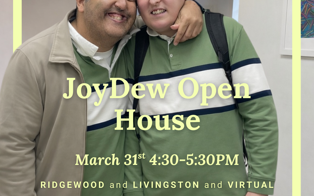 School Ends Soon! Come see JoyDew’s Programs for Adults with Autism at our March 31st Open House