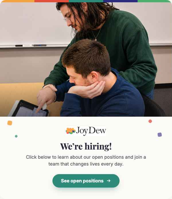 We're hiring! Click to learn about open positions at JoyDew